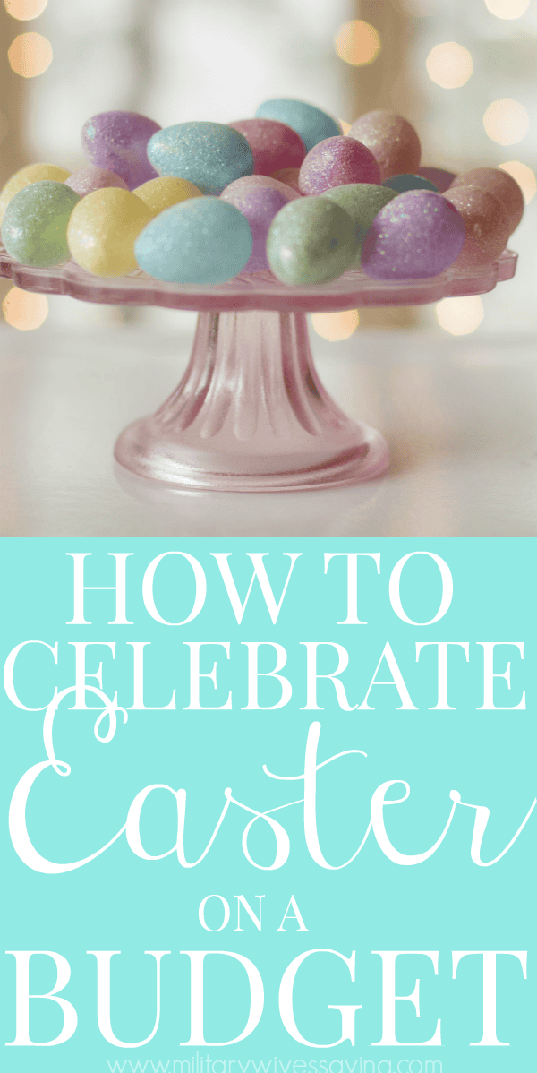 how to celebrate easter on a budget and save money