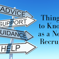 Things to Know as a New Recruit Things to Know as a New Recruit